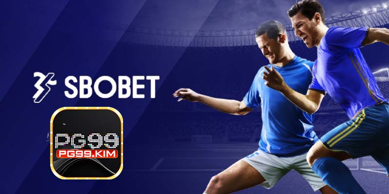 Hướng dẫn tham gia cá cược thể thao cùng SBOBET Sport PG99